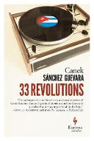 Canek Sánchez Guevara - 33 Revolutions - 9781609453480 - V9781609453480