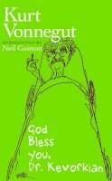 Kurt Vonnegut - God Bless You, Dr. Kevorkian - 9781609800734 - V9781609800734