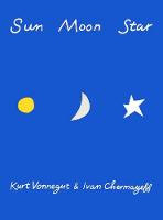 Vonnegut, Kurt - Sun Moon Star - 9781609807245 - V9781609807245