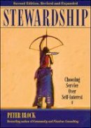 Peter Block - Stewardship: Choosing Service Over Self-interest - 9781609948221 - V9781609948221