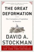 David Stockman - The Great Deformation: The Corruption of Capitalism in America - 9781610395236 - V9781610395236