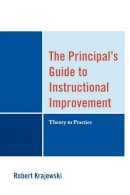 Robert Krajewski - The Principal´s Guide to Instructional Improvement: Theory to Practice - 9781610486415 - V9781610486415