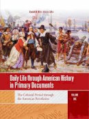 Randall M. Miller - Daily Life through American History in Primary Documents: [4 volumes] - 9781610690324 - V9781610690324