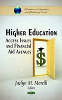 Jaclyn M. Morelli (Ed.) - Higher Education: Access Issues & Financial Aid Avenues - 9781611226553 - V9781611226553