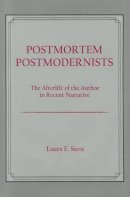Laura E. Savu - Postmortem Postmodernists: The Afterlife of the Author in Recent Narrative - 9781611473919 - V9781611473919