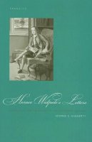 George Haggerty - Horace Walpole´s Letters: Masculinity and Friendship in the Eighteenth Century - 9781611480108 - V9781611480108