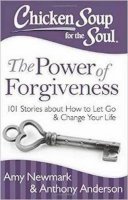Amy Newmark - Chicken Soup for the Soul: The Power of Forgiveness: 101 Stories about How to Let Go and Change Your Life - 9781611599428 - V9781611599428