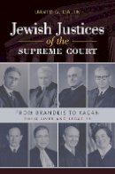 David G. Dalin - Jewish Justices of the Supreme Court: From Brandeis to Kagan - 9781611682380 - V9781611682380