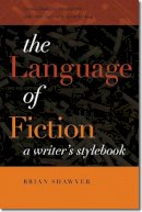 Brian Shawver - The Language of Fiction. A Writer's Stylebook.  - 9781611683301 - V9781611683301