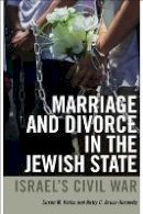 Netty C. Gross-Horowitz - Marriage and Divorce in the Jewish State - 9781611683639 - V9781611683639