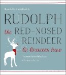 Ronald D. Lankford - Rudolph the Red-Nosed Reindeer: An American Hero - 9781611687354 - V9781611687354