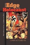 Edna Aizenberg - On the Edge of the Holocaust - 9781611688566 - V9781611688566