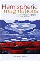Helmbrecht Breinig - Hemispheric Imaginations: North American Fictions of Latin America - 9781611689907 - V9781611689907