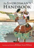 Wilson  W - The Swordsman´s Handbook: Samurai Teachings on the Path of the Sword - 9781611800623 - V9781611800623