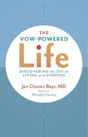 Bays, Jan Chozen, Md - The Vow-Powered Life - 9781611801002 - V9781611801002