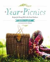 Ashley English - A Year of Picnics: Recipes for Dining Well in the Great Outdoors - 9781611802153 - V9781611802153