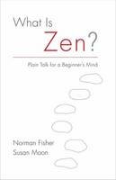 Norman Fischer - What Is Zen? - 9781611802436 - V9781611802436