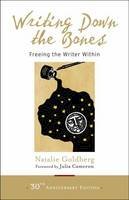 Natalie Goldberg - Writing Down The Bones: Freeing the Writer Within - 9781611803082 - V9781611803082