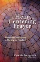 Cynthia Bourgeault - The Heart Of Centering Prayer - 9781611803143 - V9781611803143
