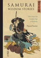 Pascal Fauliot - Samurai Wisdom Stories - 9781611804133 - V9781611804133