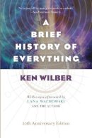 Ken Wilber - A Brief History of Everything (20th Anniversary Edition) - 9781611804522 - V9781611804522