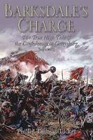 Phillip Thomas Tucker - Barksdale´S Charge: The True High Tide of the Confederacy at Gettysburg, July 2, 1863 - 9781612002279 - V9781612002279