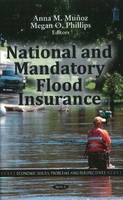 Anna M. Munoz (Ed.) - National & Mandatory Flood Insurance - 9781612091266 - V9781612091266