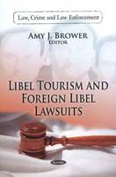 Amy J. Brower (Ed.) - Libel Tourism & Foreign Libel Lawsuits - 9781612091488 - V9781612091488