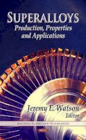 Jeremy A Corso (Ed.) - Superalloys: Production, Properties & Applications - 9781612095363 - V9781612095363