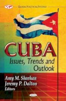 Army M (Ed) Sheehan - Cuba: Issues, Trends & Outlook - 9781612096834 - V9781612096834