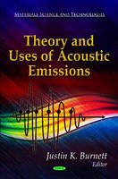 Justin K. Burnett (Ed.) - Theory & Uses of Acoustic Emissions - 9781612099606 - V9781612099606