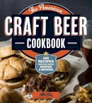 John Holl - The American Craft Beer Cookbook: 155 Recipes from Your Favorite Brewpubs and Breweries - 9781612120904 - V9781612120904