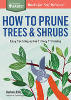 Barbara W. Ellis - How to Prune Trees & Shrubs - 9781612125800 - V9781612125800