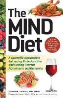 Maggie Moon - The MIND Diet: A Scientific Approach to Enhancing Brain Function and Helping Prevent Alzheimer´s and Dementia - 9781612436074 - V9781612436074
