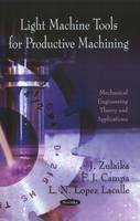 J. Zulaika (Ed.) - Light Machine Tools for Productive Machining - 9781613246443 - V9781613246443