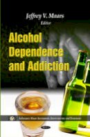  - Alcohol Dependence & Addiction - 9781613247198 - V9781613247198