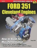 George Reid - Ford 351 Cleveland Engines: How to Build for Max Performance - 9781613250488 - V9781613250488
