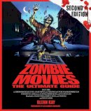 Glenn Kay - Zombie Movies: The Ultimate Guide - 9781613744222 - V9781613744222