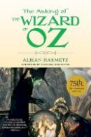 Aljean Harmetz - The Making of The Wizard of Oz - 9781613748329 - V9781613748329