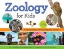 Josh Hestermann - Zoology for Kids: Understanding and Working with Animals, with 21 Activities - 9781613749616 - V9781613749616