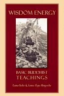 Lama Yeshe - Wisdom Energy: Basic Buddhist Teachings - 9781614290018 - V9781614290018