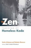 Kosho Nchiyama - The Zen Teaching of Homeless Kodo - 9781614290483 - V9781614290483