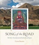 Cyrus Stearns - Song of the Road: The Poetic Travel Journal of Tsarchen Losal Gyatso - 9781614290551 - V9781614290551
