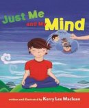Kerry Lee Maclean - Just Me and My Mind - 9781614291244 - V9781614291244