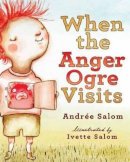 Andree Salom - When the Anger Ogre Visits - 9781614291664 - V9781614291664