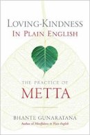 Bhante Henepola Gunaratana - Loving-Kindness in Plain English: The Practice of Metta - 9781614292494 - V9781614292494