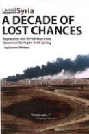 Carsten Wieland - Syria - A Decade of Lost Chances - 9781614570011 - V9781614570011