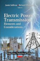Jamie Sullivan - Electric Power Transmission: Elements & Considerations - 9781614704584 - V9781614704584