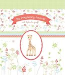 Sophie La Girafe - My Pregnancy Journal with Sophie la Girafe - 9781615192342 - V9781615192342