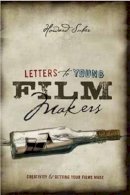 Howard Suber - Letters to Young Filmmakers: Creativity and Getting Your Films Made - 9781615930630 - V9781615930630
